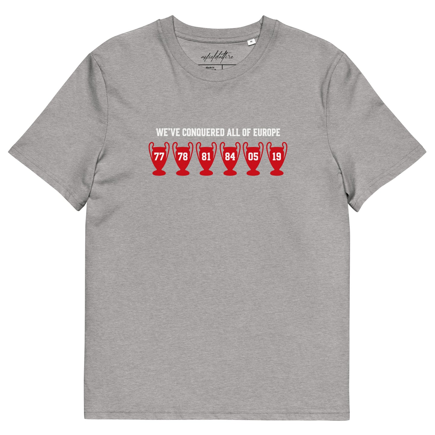 We've Conquered All of Europe Liverpool FC T-Shirt - Anfield Attire