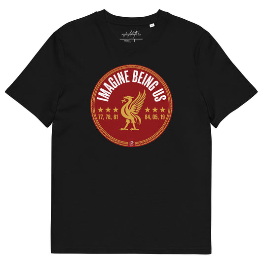 Imagine Being Us Liverpool FC T-Shirt - Anfield Attire